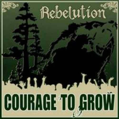 Rebelution: Courage to Grow