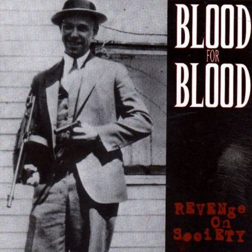 Blood for Blood: Revenge on Society