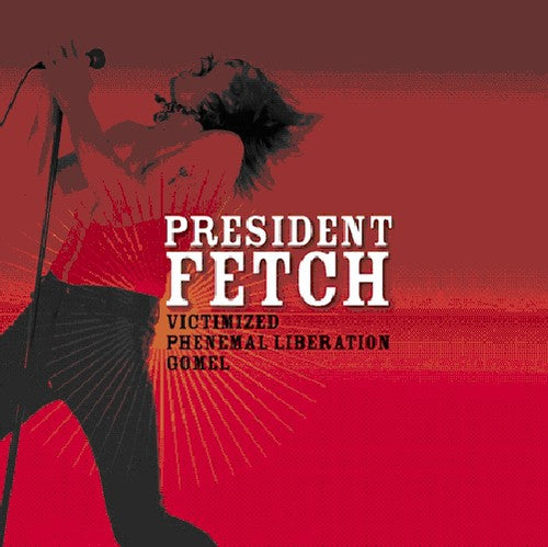 President Fetch: Victimized