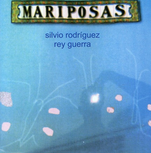 Rodriguez, Silvio: Mariposas