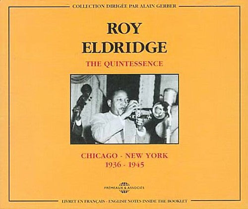 Eldridge, Roy: Chicago-New York 1936-1945