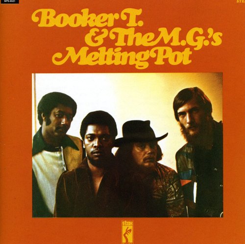 Booker T & Mg's: Melting Pot