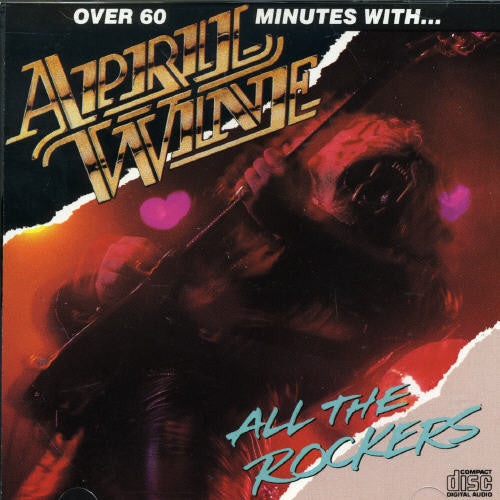 April Wine: All the Rockers