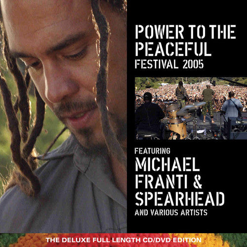 Franti, Michael & Spearhead: Power To The Peaceful Festival 2005