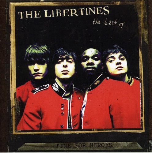 Libertines: Time for Heroes: The Best of the Libertines