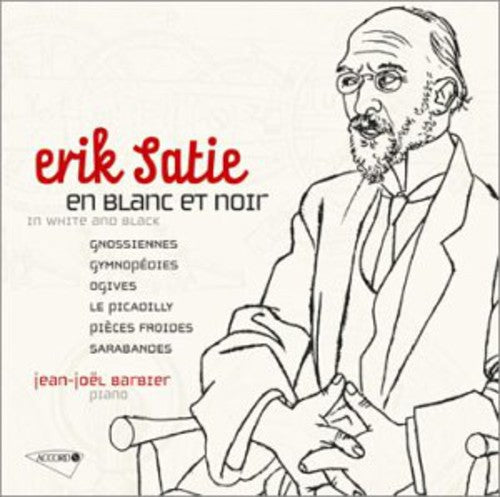 Satie / Barbier, Jean Joel: Satie en Blanc Et Noir