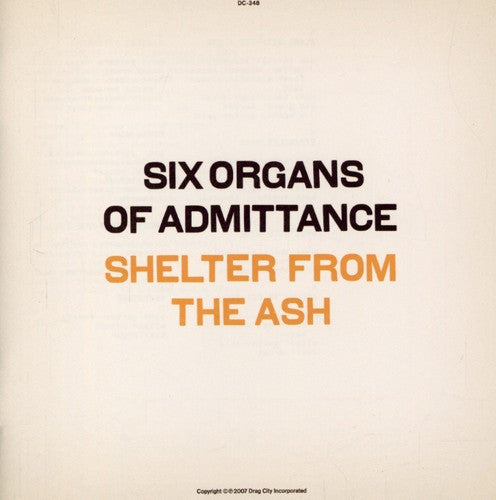 Six Organs of Admittance: Shelter from the Ash