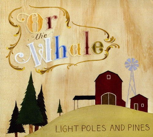 Or The Whale: Light Poles and Pines