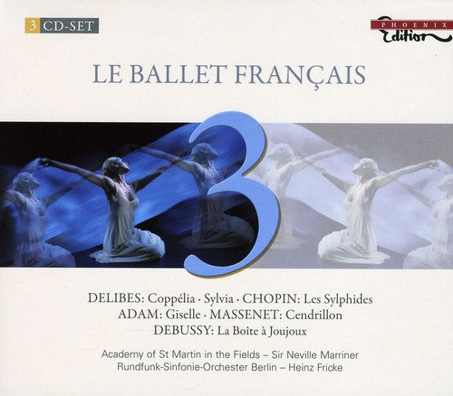 Delibes / Chopin / Massenet / Amf / Marriner: Le Ballet Francais