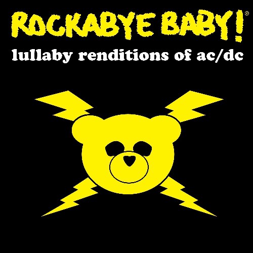 Rockabye Baby!: Lullaby Renditions Of AC/DC