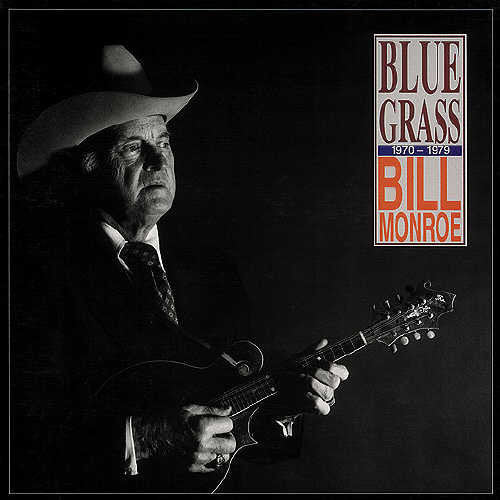 Monroe, Bill: Bluegrass 1970-1979