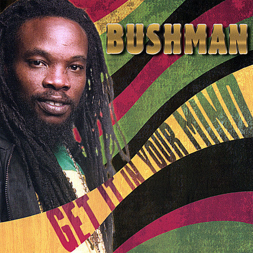 Bushman: Get It in Your Mind