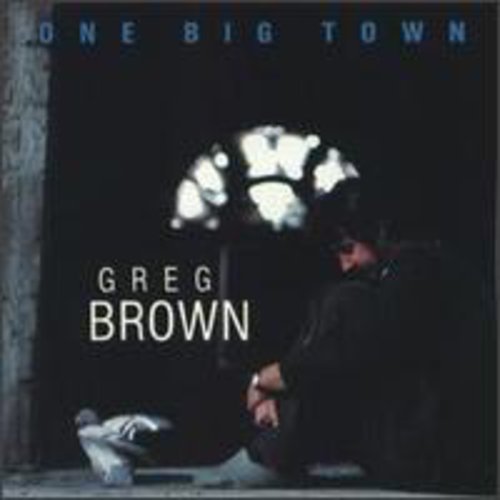 Brown, Greg: One Big Town