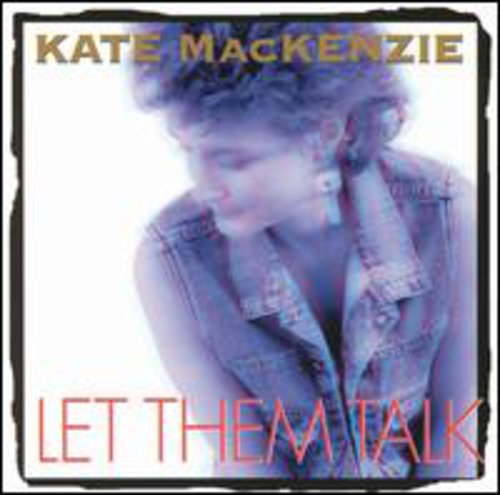 Mackenzie, Kate: Let Them Talk