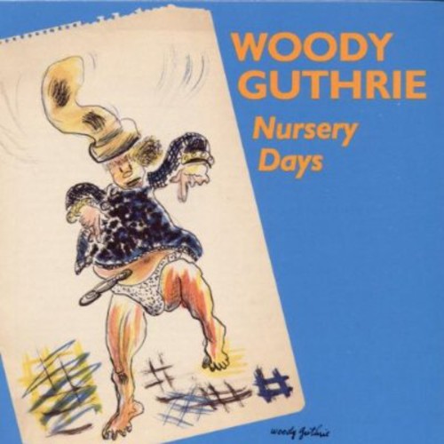 Guthrie, Woody: Nursery Days