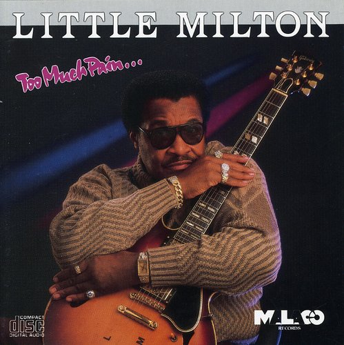 Little Milton: Too Much Pain