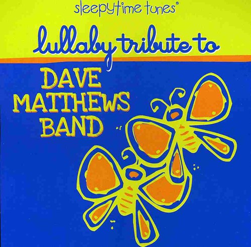 Lullaby Players: Lullaby Tribute to Dave Mathews Band