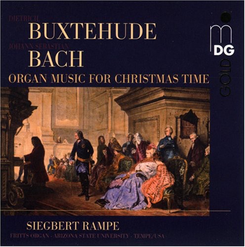 Buxtehude / Bach / Rampe: Organ Works