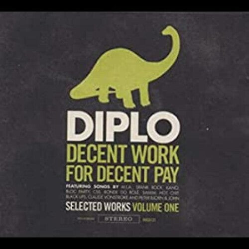 Diplo: Decent Work For Decent Pay, Vol. 1