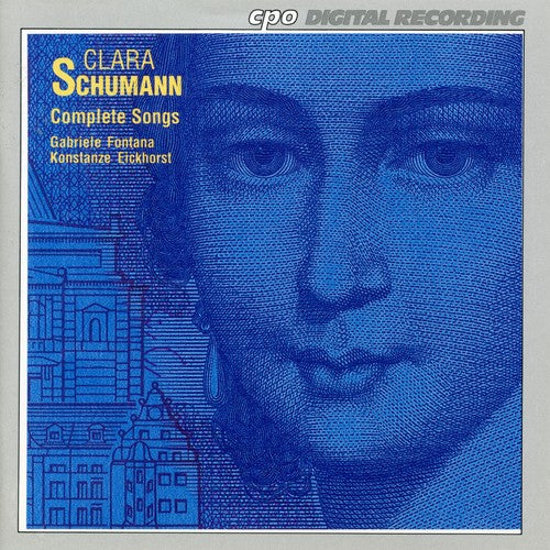 Schumann, Clara / Fontana / Eickhorst: Complete Songs