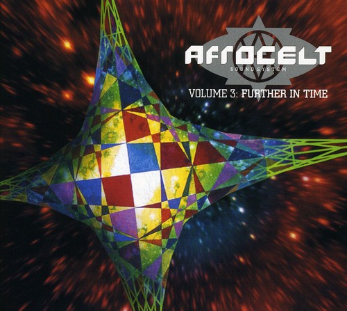 Afro Celt Sound System: Volume 3: Further in Time