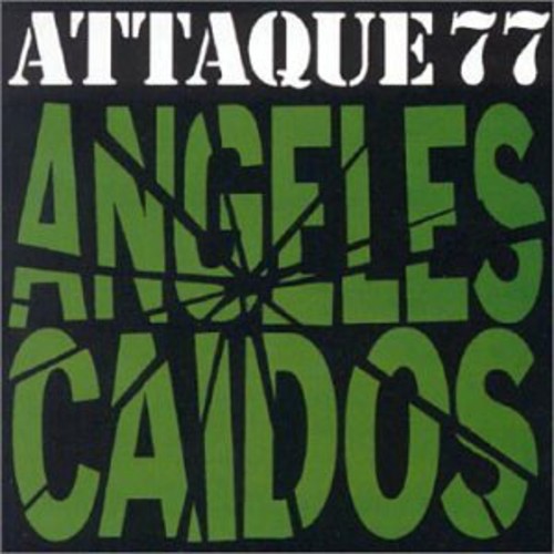 Attaque 77: Angeles Caidos