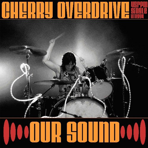 Cherry Overdrive: Our Sound