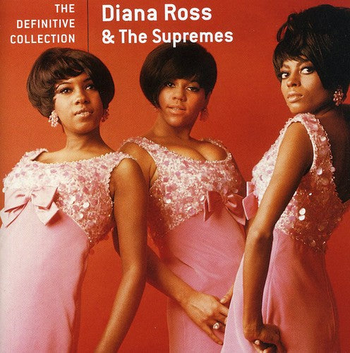 Ross, Diana & Supremes: The Definitive Collection