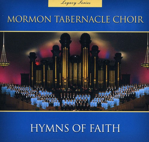 Mormon Tabernacle Choir: Legacy Series Hymns of Faith 1
