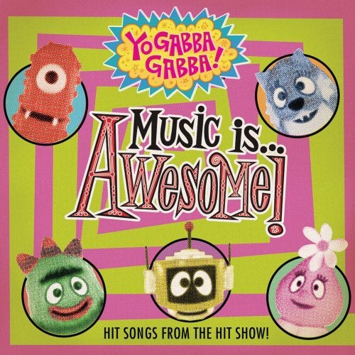 Yo Gabba Gabba: Music Is Awesome 1