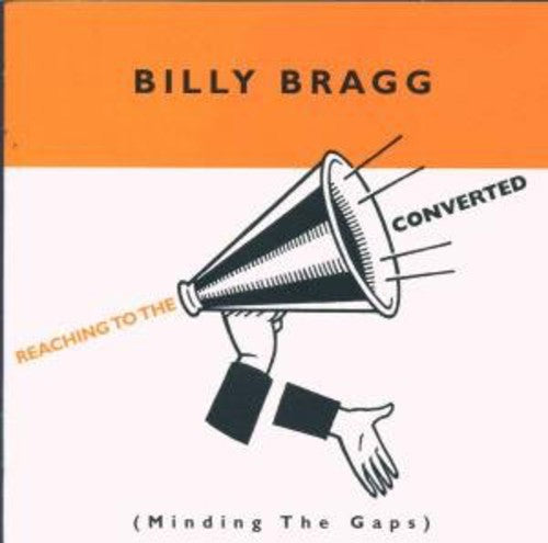 Bragg, Billy: Reaching to the Converted