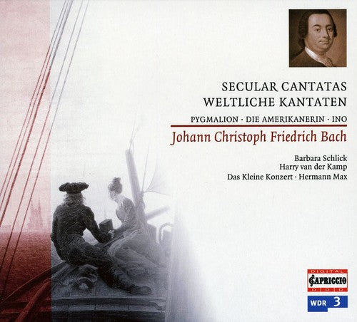 Bach, J.C.F. / Schlick / Van Der Kamp / Max: Secular Cantatas