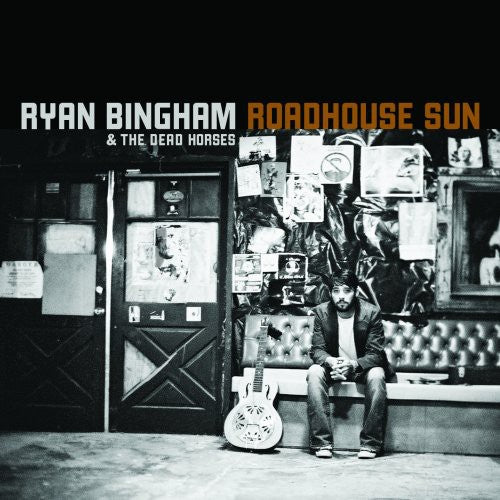 Bingham, Ryan & Dead Horses: Roadhouse Sun