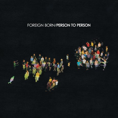 Foreign Born: Person to Person