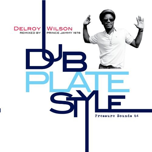 Wilson, Delroy: Dub Plate Style