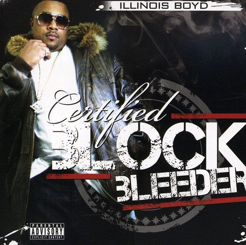Illinois Boyd: Certified Block Bleeder