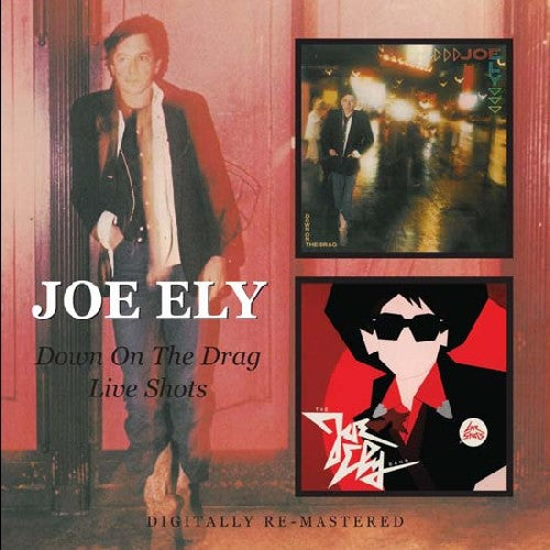 Ely, Joe: Down on the Drag / Live Shots