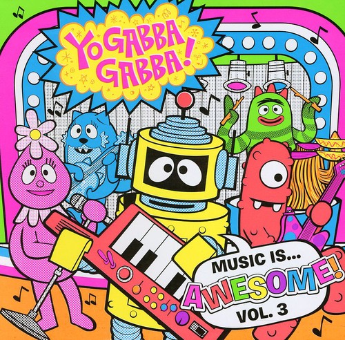Yo Gabba Gabba: Music Is Awesome 3