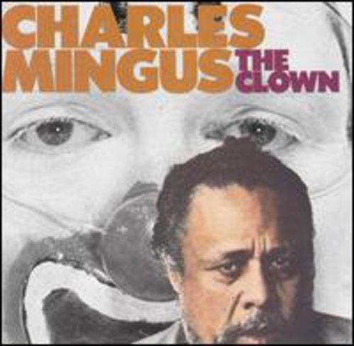Mingus, Charles: Clown