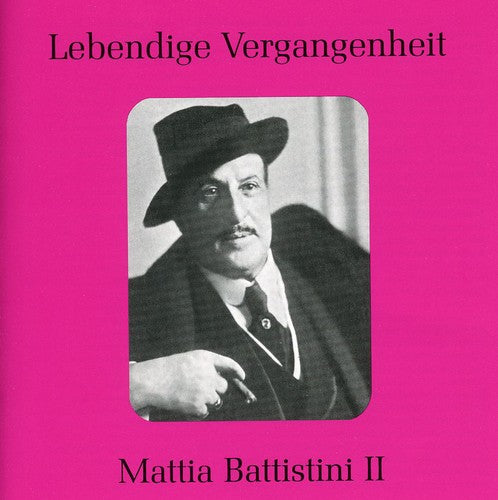Massenet / Verdi / Wagner / Battistini: Mattia Battistini II