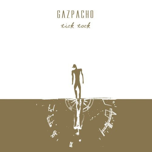 Gazpacho: Tick Tock
