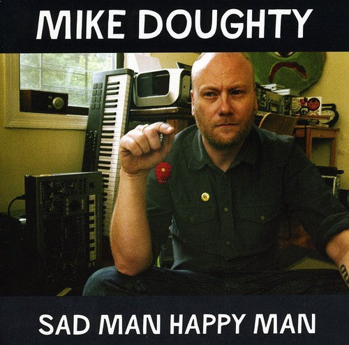 Doughty, Mike: Sad Man Happy Man