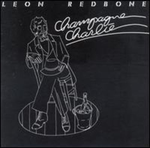 Redbone, Leon: Champagne Charlie