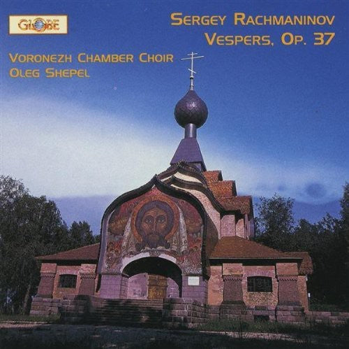 Rachmaninoff / Shepel / Voronezh Church Choir: Vespers