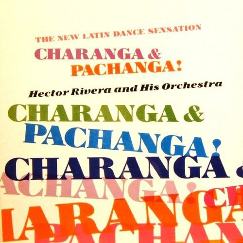Rivera, Hector: Charanga and Pachanga!
