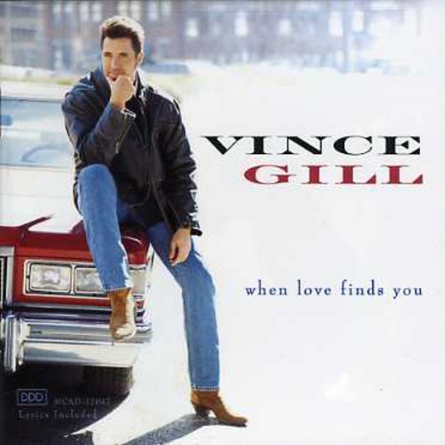 Gill, Vince: When Love Finds You