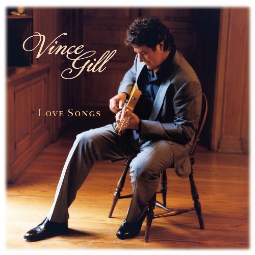 Gill, Vince: Love Songs