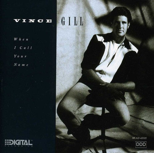 Gill, Vince: When I Call Your Name