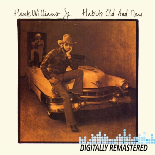 Williams Jr, Hank: Habits Old & New