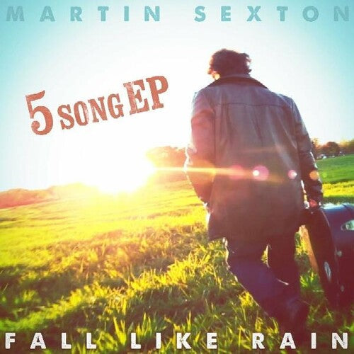 Sexton, Martin: Fall Like Rain
